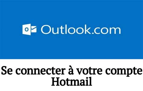 connexion hotmail|Impossible de se connecter à mon compte hotmail